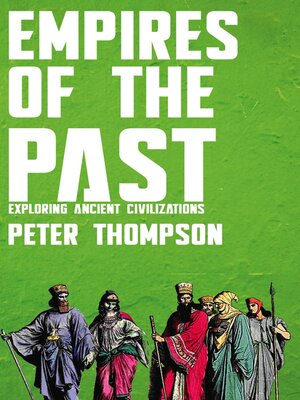 cover image of Empires of the Past--Exploring Ancient Civilizations